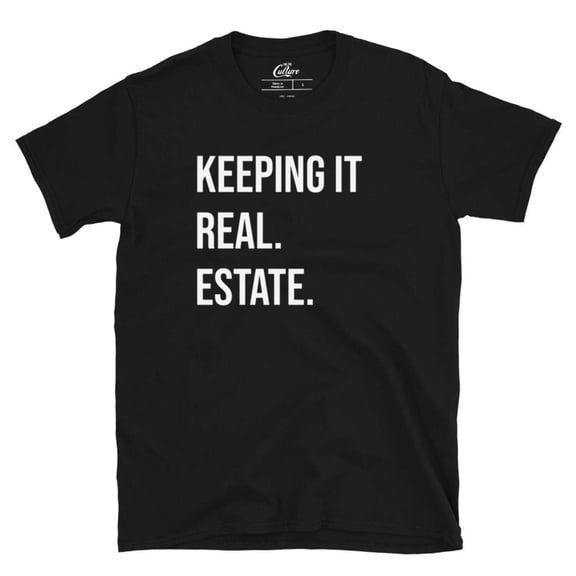 Keeping it real. estate. shirt gift to realtor, gift for real estate agent realtor gift Unisex T-Shirt