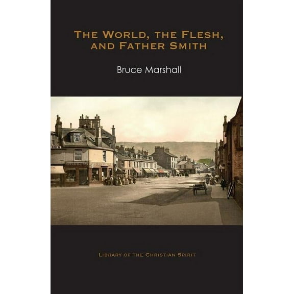 Library of the Christian Spirit The World, the Flesh, and Father Smith, Book 2, (Paperback)