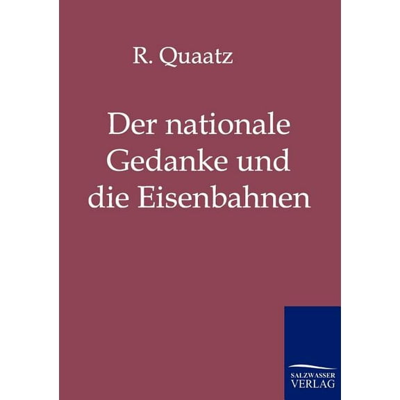 Der nationale Gedanke und die Eisenbahnen (Paperback)