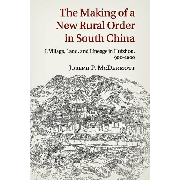 The Making of a New Rural Order in South China, (Paperback)