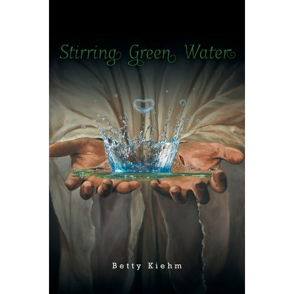 Stirring Green Water (Paperback) by Betty Kiehm