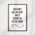 thumbnail image 2 of Designs ByLITA You Can't Live On Hope, But It Should Be On The Menu 11 x 14 UNFRAMED Print Quote Wall Art, 2 of 2