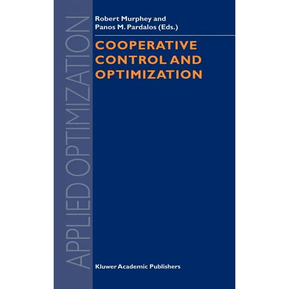 Applied Optimization Cooperative Control and Optimization, Book 66, (Hardcover)