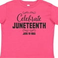 thumbnail image 4 of Inktastic Celebrate Juneteenth Boys or Girls Toddler T-Shirt, 4 of 5