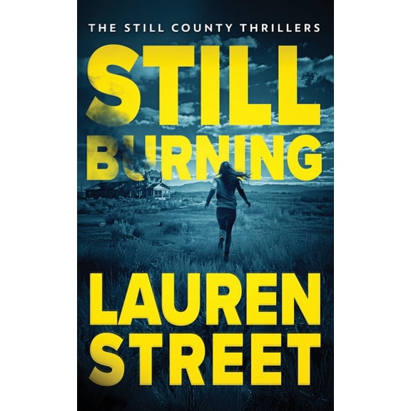 The Still County Thrillers Still Burning, Book 3, (Paperback)