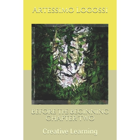 Before the Beginning Chapter Two: Creative Learning (Paperback)