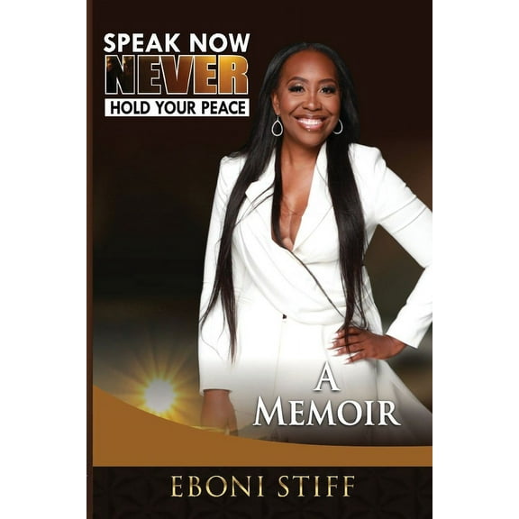 Speak Now Never Hold Your Peace: A Memoir, (Paperback)