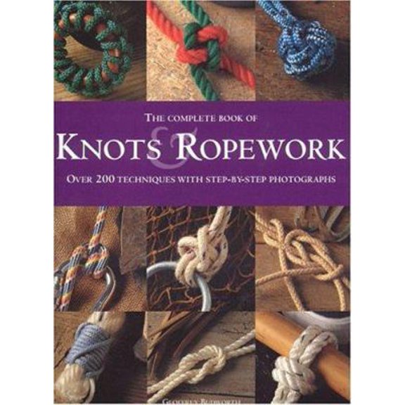 Pre-Owned The Complete Book of Knots and Ropework (Hardcover) 0754814165 9780754814160