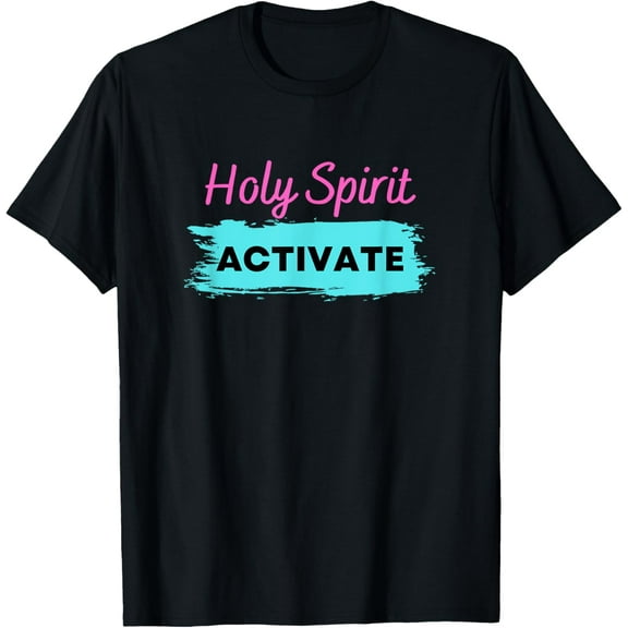 Holy Spirit Activate - Funny Christian Religious T-Shirt