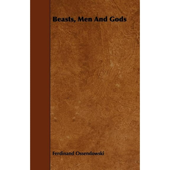Beasts, Men and Gods (Paperback)