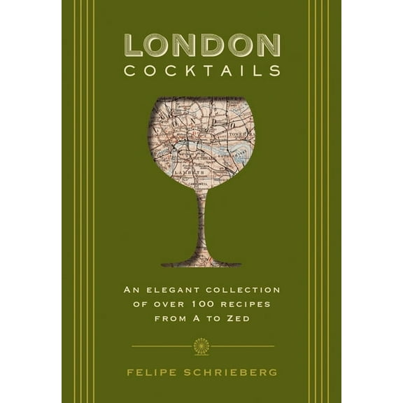City Cocktails London Cocktails: Over 100 Recipes Inspired by the Heart of Britannia, (Hardcover)