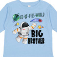 thumbnail image 4 of Inktastic Out of This World Big Brother Astronaut in Space Boys Long Sleeve Toddler T-Shirt, 4 of 5