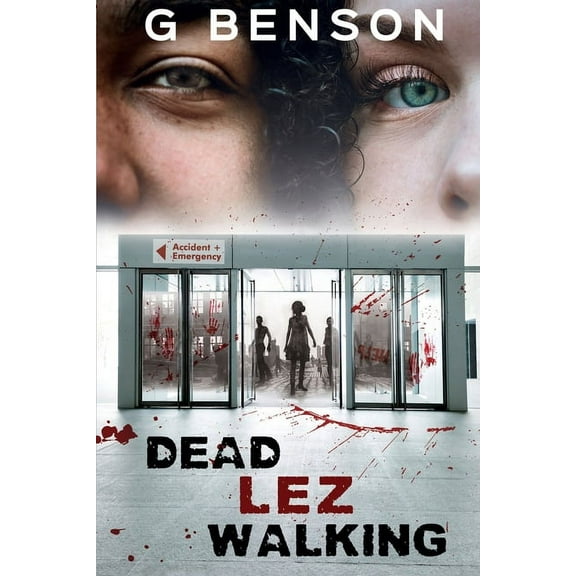 Dead Lez Walking (Paperback) by G Benson