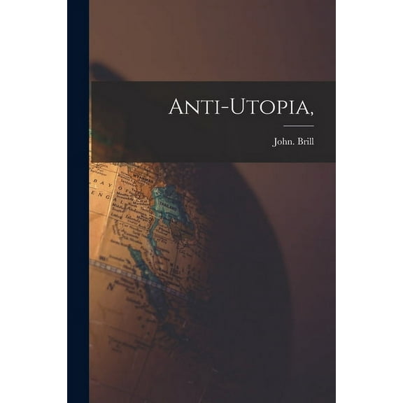 Anti-Utopia,, (Paperback)