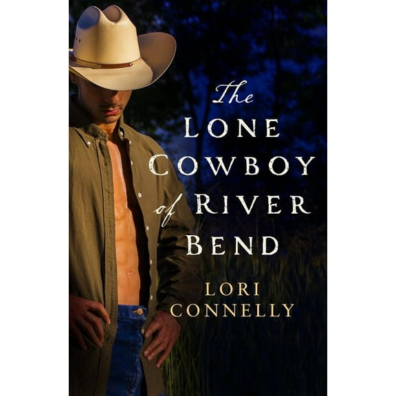 Men of Fir Mountain The Lone Cowboy of River Bend, Book 3, (Paperback)