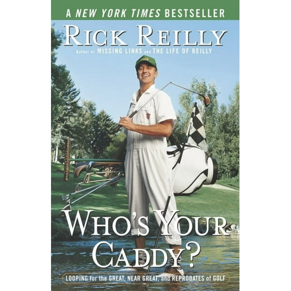 Who's Your Caddy?: Looping for the Great, Near Great, and Reprobates of Golf, (Paperback)