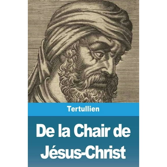 De la Chair de Jésus-Christ, (Paperback)