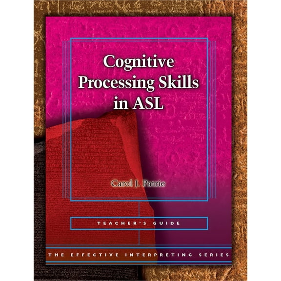 Effective Interpreting: Cognitive Processing in ASL (Teacher)