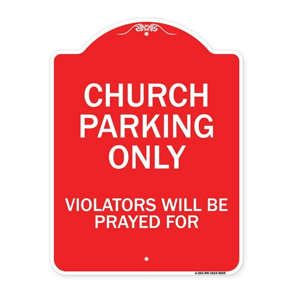 SignMission Designer Series Sign - Church Parking Only Violators Will Be Prayed For | Red & White 18" x 24" Heavy-Gauge Aluminum Architectural Sign | Made in the USA
