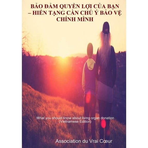 What you should know about living organ donation (Vietnamese Edition), (Paperback)