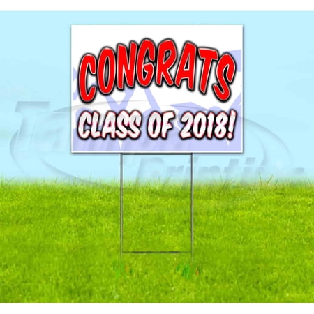 Congrats Class Of 2018 (18 x 24 ) Yard Sign Includes Metal Step Stake
