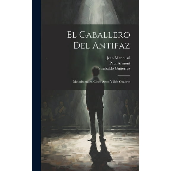 El caballero del antifaz, (Hardcover)