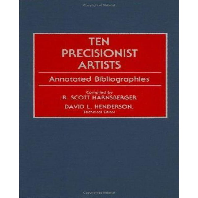 Dix Artistes Précisionnistes, Bibliographies Annotées (Collection de Référence Artistique)