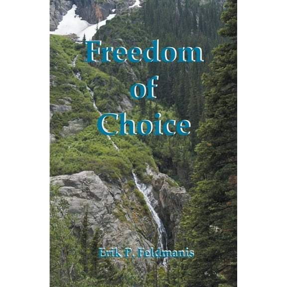 Freedom of Choice, (Paperback)