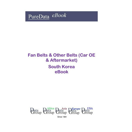 Fan Belts & Other Belts (Car OE & Aftermarket) in South Korea -