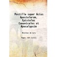 thumbnail image 1 of Postilla super Actus Apostolorum, Epistolas Canonicales et Apocalypsim 1480 [Relié], 1 of 1