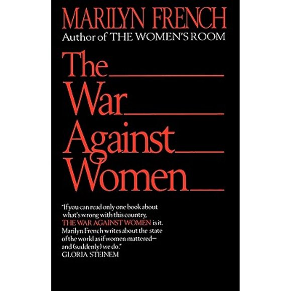 Pre-Owned The War Against Women (Paperback 9780345382481) by Marilyn French