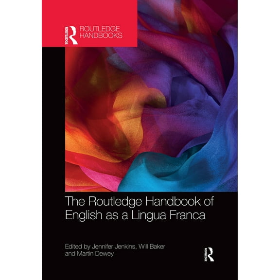 Routledge Handbooks in Applied Linguisti The Routledge Handbook of English as a Lingua Franca, (Paperback)
