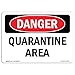 thumbnail image 3 of SignMission OS-DS-D-35-L-1871 OSHA Danger Sign - Quarantine Area, 3 of 4