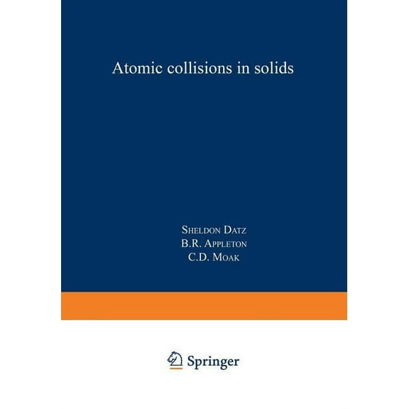 Atomic Collisions in Solids: Volume 1, (Paperback)