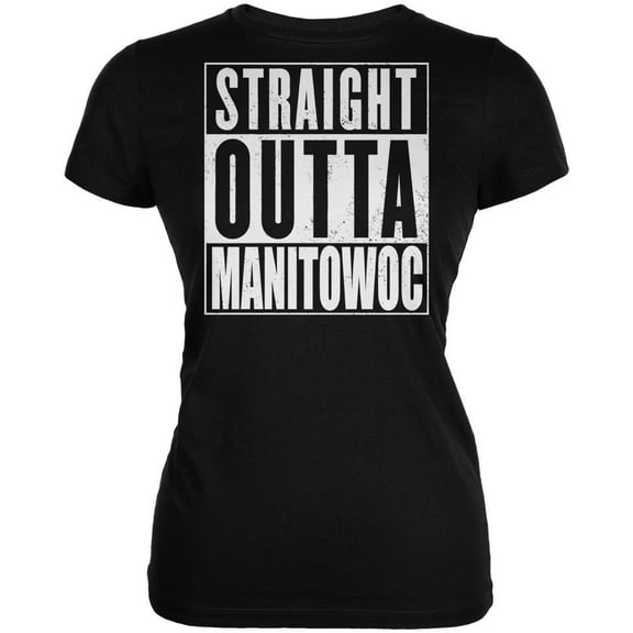 Straight Outta Manitowoc Black Juniors Soft T-Shirt - Medium