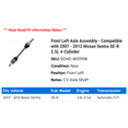 thumbnail image 2 of Front Left Axle Assembly - Compatible with 2007 - 2012 Nissan Sentra SE-R 2.5L 4-Cylinder 2008 2009 2010 2011, 2 of 2