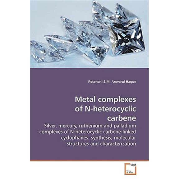Pre-Owned Metal complexes of N-heterocyclic carbene (Paperback)