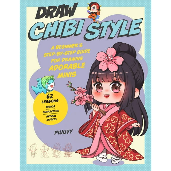 Pre-Owned Draw Chibi Style: A Beginner's Step-By-Step Guide for Drawing Adorable Minis - 62 Lessons: Basics, Characters, Special Effects (Paperback) 0760381410 9780760381410