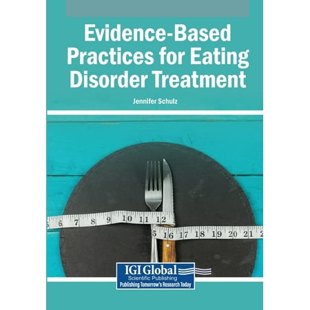 Evidence-Based Practices for Eating Disorder Treatment (Paperback)