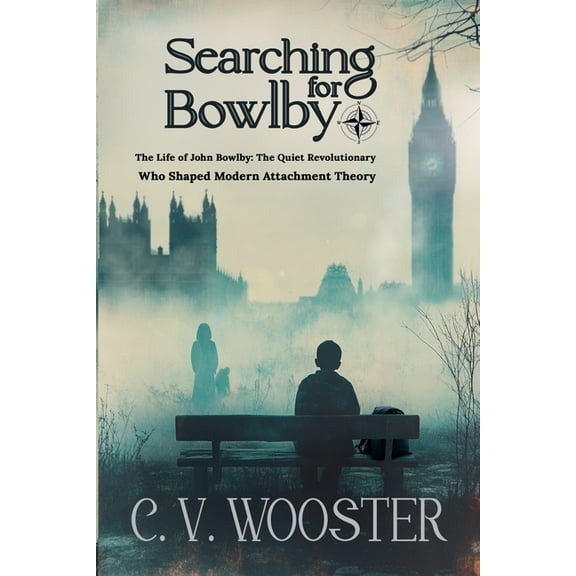 Searching for Bowlby, (Paperback)