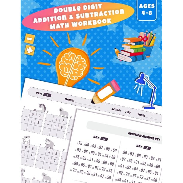 Double Digit 100 Days Practice Pages Learn To Add And Subtract Math Practice Workbook 1st 2nd 3rd Grades Age 4 To 8 Years Old Answer Key Included Paperback Walmart Com