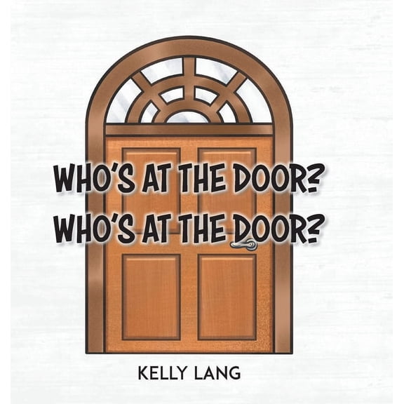 Who's at the Door? Who's at the Door?, (Hardcover)
