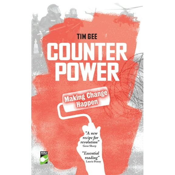 Counterpower : Making Change Happen (Paperback)