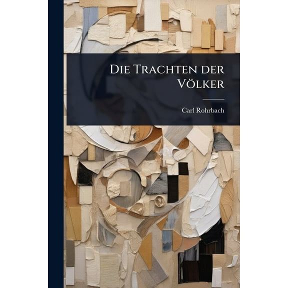 Die Trachten der Völker, (Paperback)
