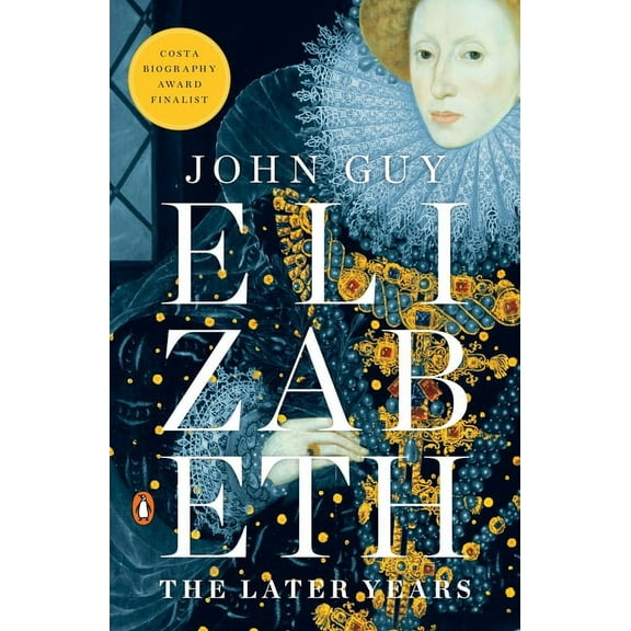 Elizabeth: The Later Years, (Paperback)