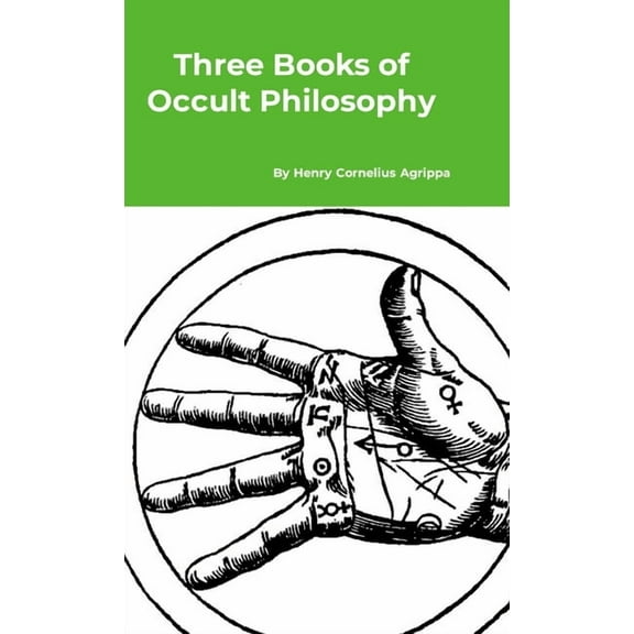 Three Books of Occult Philosophy, (Hardcover)