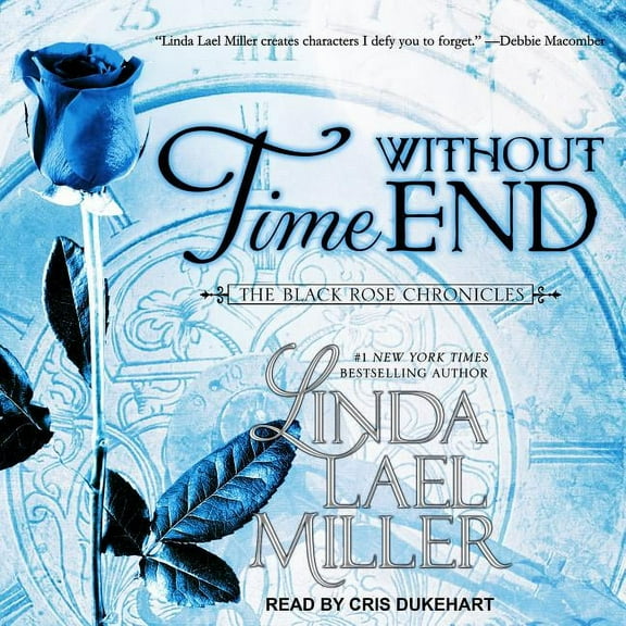 Black Rose Chronicles: Time Without End (Audiobook)