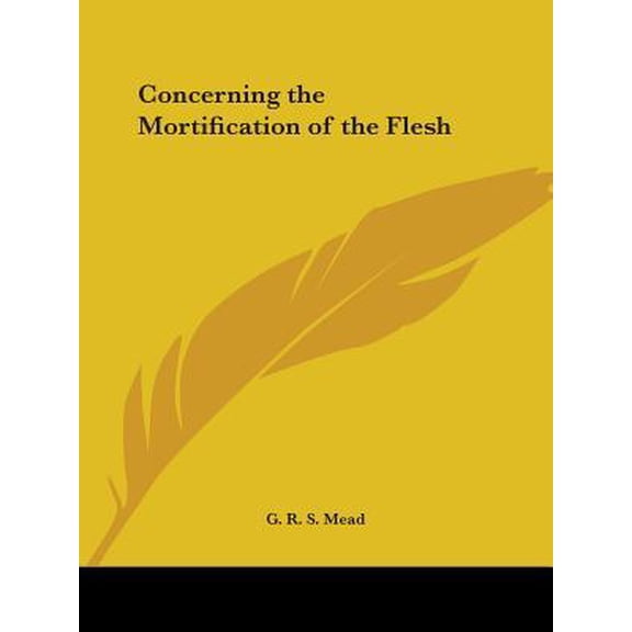 Concerning the Mortification of the Flesh Paperback