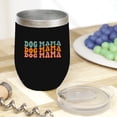 thumbnail image 2 of Dog Mama, Dog Owner, Parent or Lover Moms Themed, Groovy Retro Wavy Text Merch Gift, Black 12oz Wine Tumbler, 2 of 5