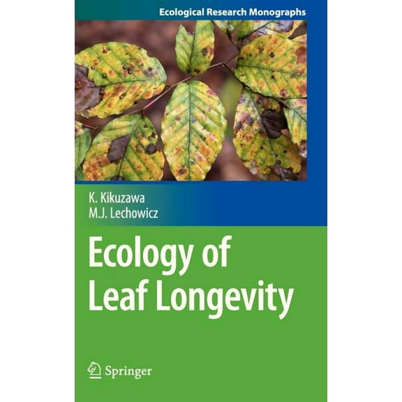 Ecological Research Monographs Ecology of Leaf Longevity, (Hardcover)